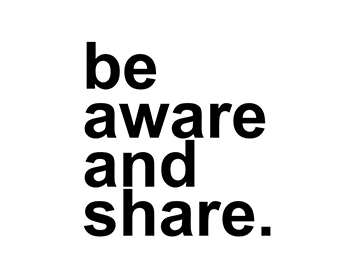 Be Aware and Share